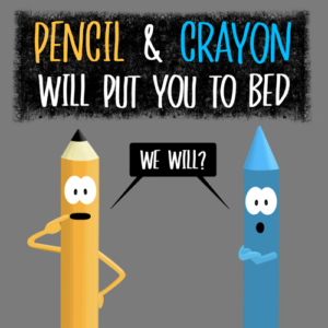 pencil and crayon will put you to bed v moua sammy bird